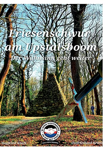 Friesenschwur am Upstalboom: Der Wahnsinn geht weiter