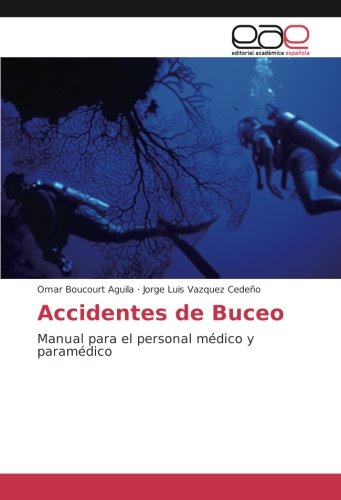 Accidentes de Buceo: Manual para el personal médico y paramédico