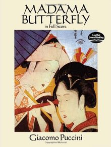 Giacomo Puccini: Madama Butterfly Opera Book (Dover Music Scores)