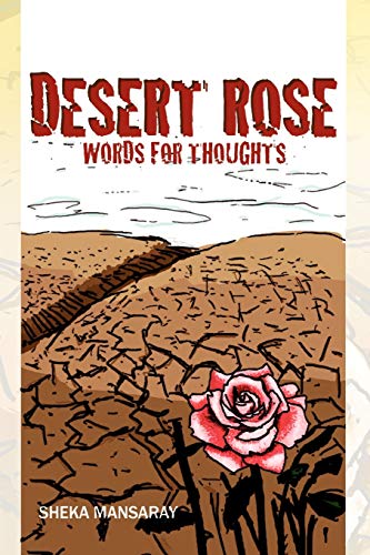 DESERT ROSE: WORDS FOR THOUGHTS
