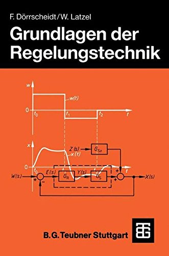 Grundlagen der Regelungstechnik (Leitfaden der Elektrotechnik)