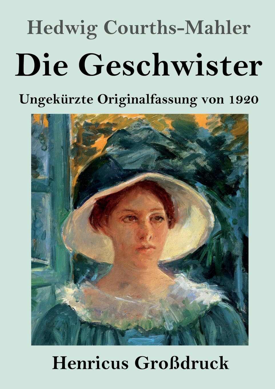 Die Geschwister (Großdruck): Ungekürzte Originalfassung von 1920