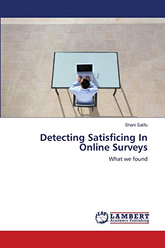 Detecting Satisficing In Online Surveys: What we found