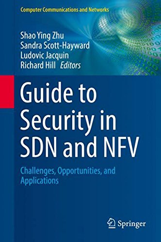 Guide to Security in SDN and NFV: Challenges, Opportunities, and Applications (Computer Communications and Networks)