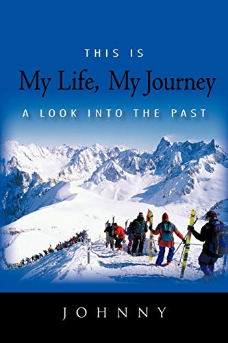 This Is My Life, My Journey: A Look Into the Past