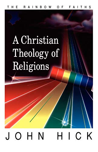 A Christian theology of religions: The Rainbow of Faiths