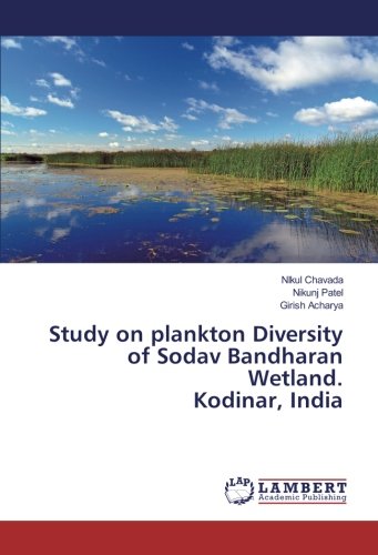 Study on plankton Diversity of Sodav Bandharan Wetland. Kodinar, India