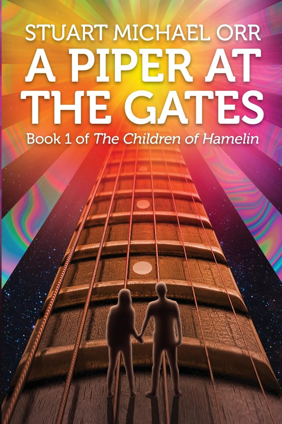 A Piper at the Gates: Book One of The Children of Hamelin