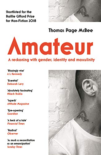 Amateur: A True Story About What Makes a Man