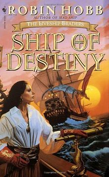 Ship of Destiny: The Liveship Traders