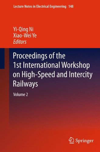 Proceedings of the 1st International Workshop on High-Speed and Intercity Railways: Volume 2 (Lecture Notes in Electrical Engineering)