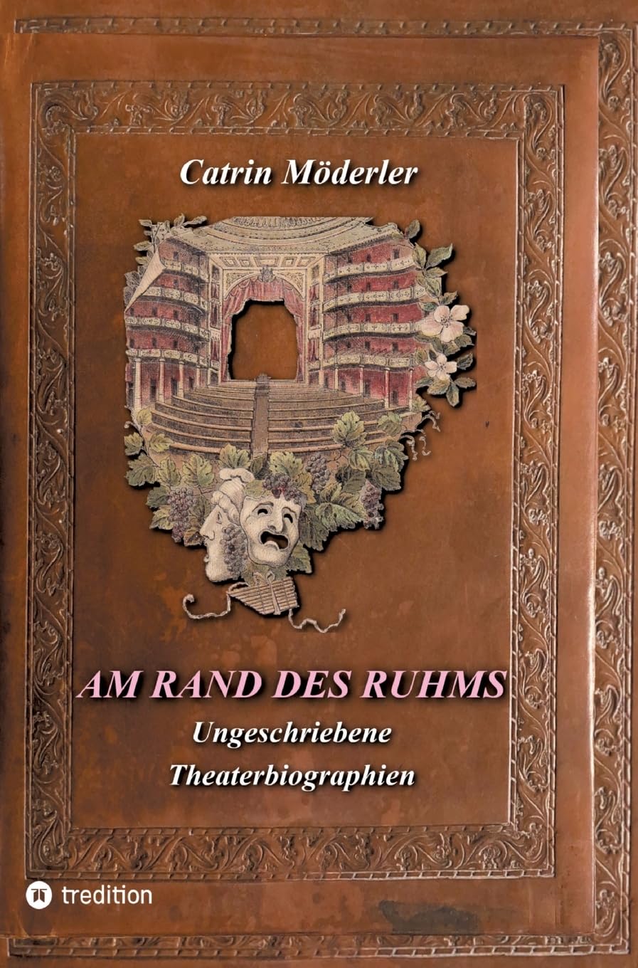 AM RAND DES RUHMS: UNGESCHRIEBENE THEATERBIOGRAPHIEN