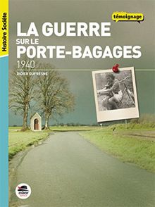 1940, la guerre sur le porte-bagages