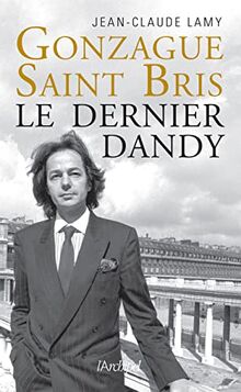 Gonzague Saint-Bris : le dernier dandy