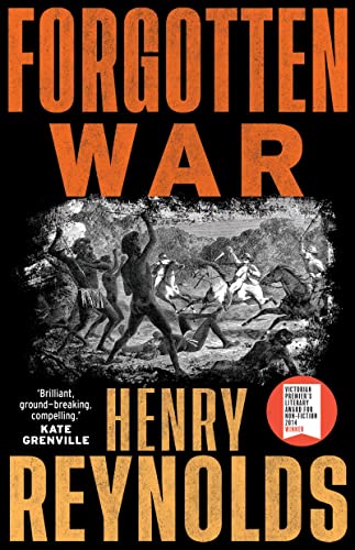 Henry Reynolds Forgotten War, New Edition