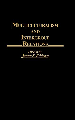 Multiculturalism and Intergroup Relations (Contributions in Sociology)