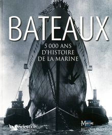 Bateaux : 5.000 ans d'histoire de la marine