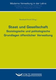 Staat und Gesellschaft: Soziologische und politologische Grundlagen öffentlicher Verwaltung