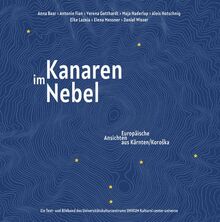 Kanaren im Nebel: Europäische Ansichten aus Kärnten/Koroška: Europäische Ansichten aus Kärnten/KoroSka