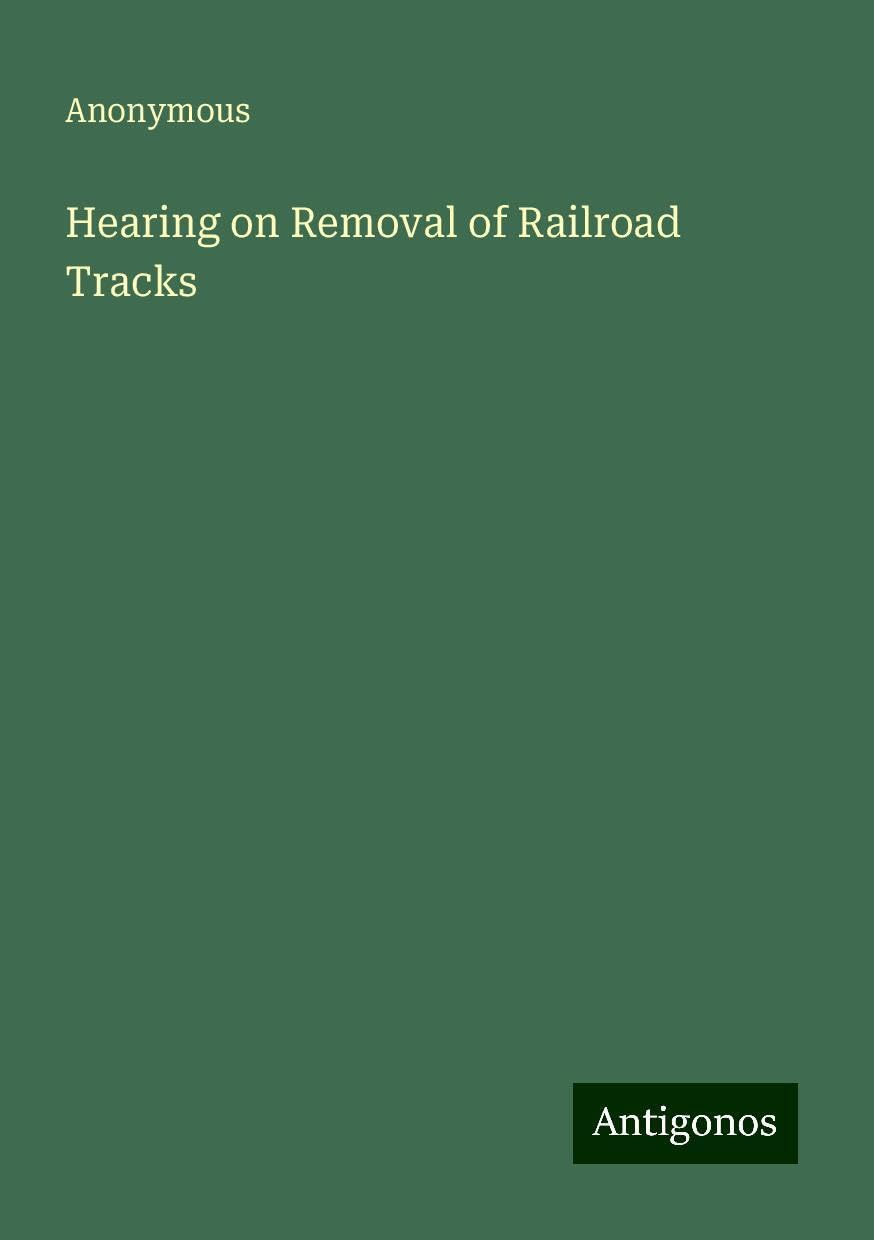 Hearing on Removal of Railroad Tracks