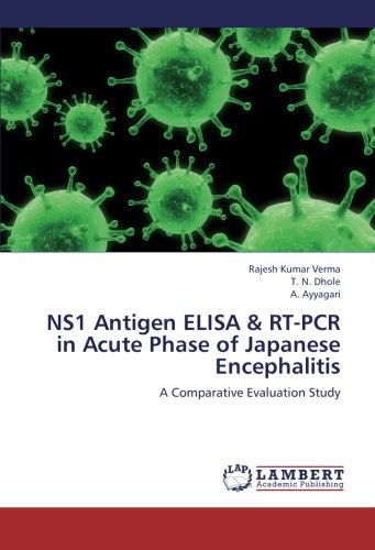 NS1 Antigen ELISA & RT-PCR in Acute Phase of Japanese Encephalitis: A Comparative Evaluation Study