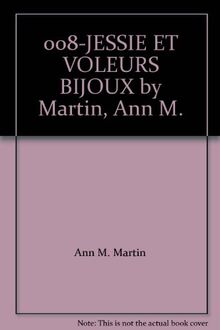 008-JESSIE ET VOLEURS BIJOUX by Martin, Ann M.