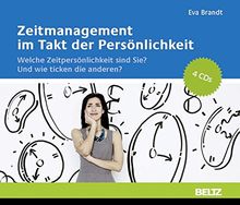 Zeitmanagement im Takt der Persönlichkeit: Welche Zeitpersönlichkeit sind Sie? Und wie ticken die anderen? Gelesen von Detlef Bierstedt. 4 CDs. 12-seitiges Booklet. Laufzeit: 305 Minuten