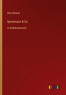 Spreemann & Co: in Großdruckschrift