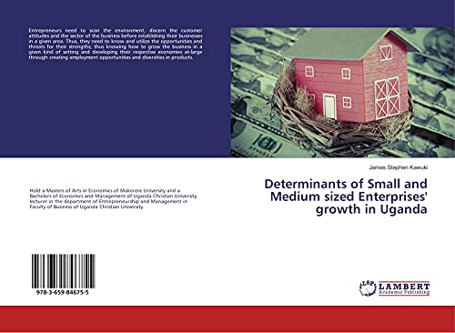 Determinants of Small and Medium sized Enterprises' growth in Uganda