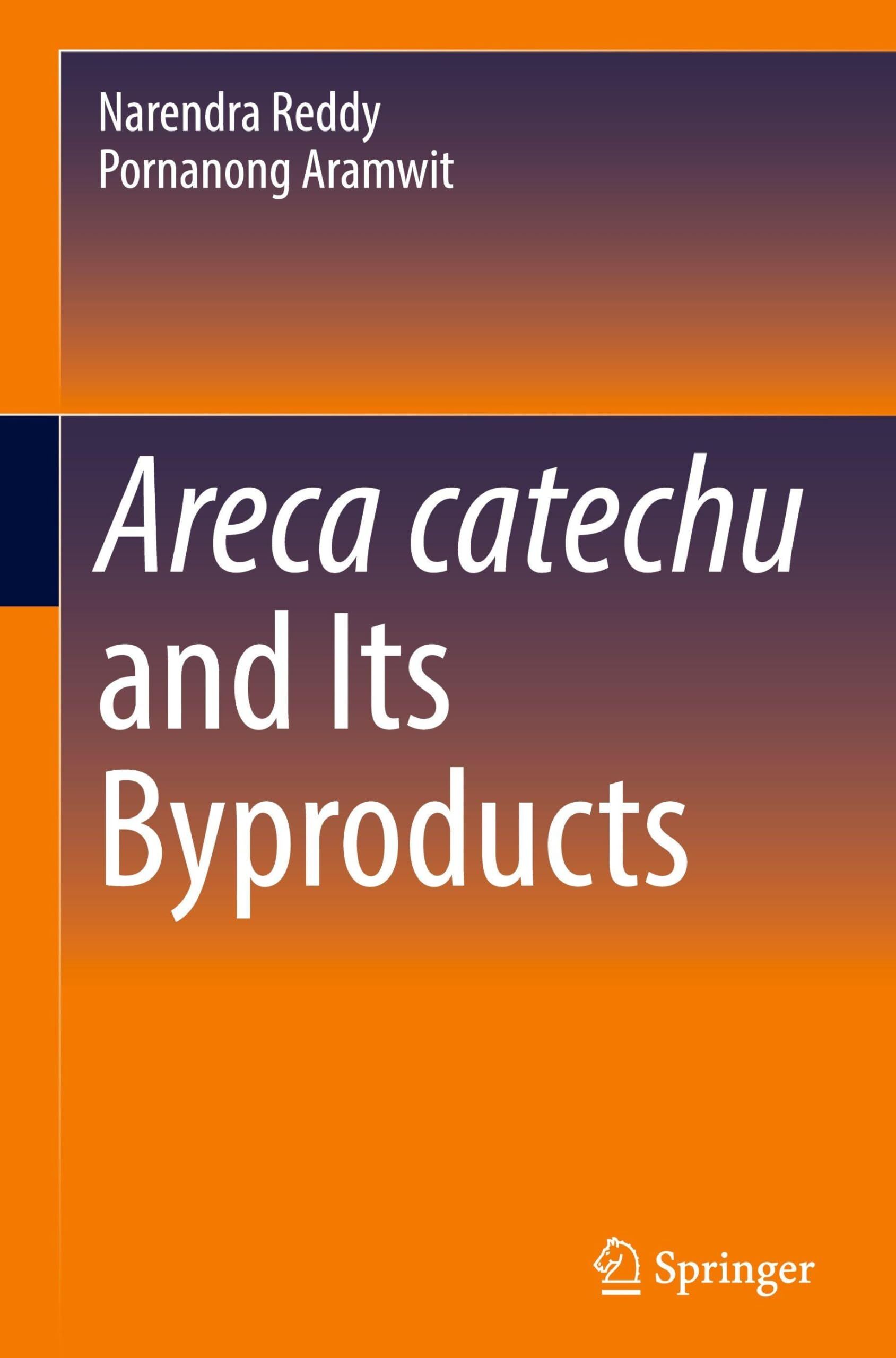 Areca catechu and Its Byproducts