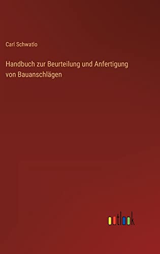 Handbuch zur Beurteilung und Anfertigung von Bauanschlägen