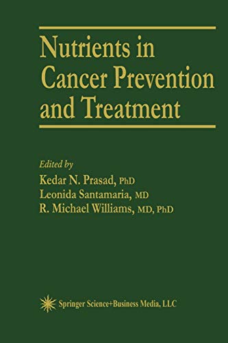 Nutrients in Cancer Prevention and Treatment (Experimental Biology and Medicine, 27, Band 27)