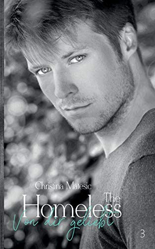 The Homeless: Von dir geliebt (Kyle & Zarah 3)