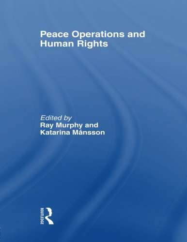 Ray Murphy Peace Operations And Human Rights