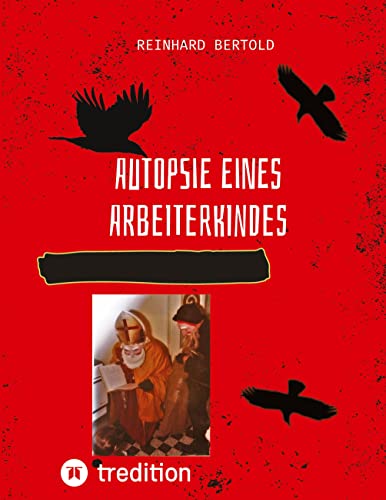 Autopsie eines Arbeiterkindes