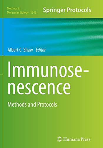 Immunosenescence: Methods and Protocols (Methods in Molecular Biology, Band 1343)