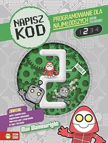 Napisz kod Programowanie dla najmlodszych krok po kroku 2
