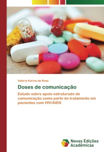 Doses de comunicação: Estudo sobre apoio estruturado de comunicação como parte do tratamento em pacientes com HIV/AIDS