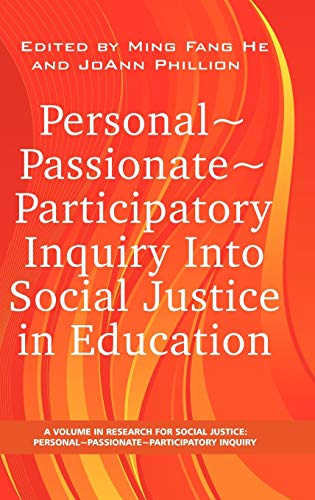 Personal Passionate Participatory Inquiry Into Social Justice in Education (Hc) (Research for Social Justice: Personal-passionate-participatory Inquiry)