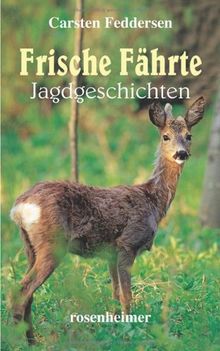 Frische Fährte. Jagdgeschichten