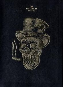 Ink - The Art of Tattoo: Contemporary Designs and Stories Told by Tattoo Experts