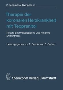 Therapie der koronaren Herzkrankheit mit Teopranitol: Neuere pharmakologische und klinische Erkenntnisse