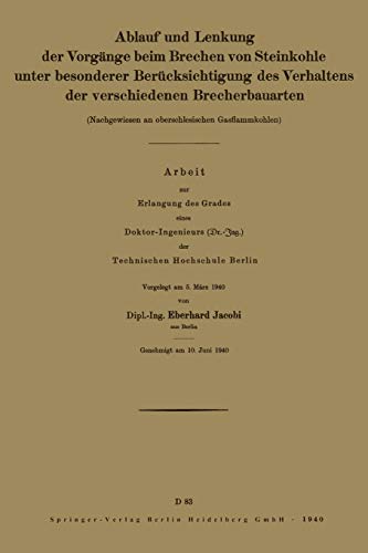 Ablauf und Lenkung der Vorgänge beim Brechen von Steinkohle unter besonderer Berücksichtigung des Verhaltens der verschiedenen Brecherbauarten: Nachgewiesen an oberschles Gasflammkohlen