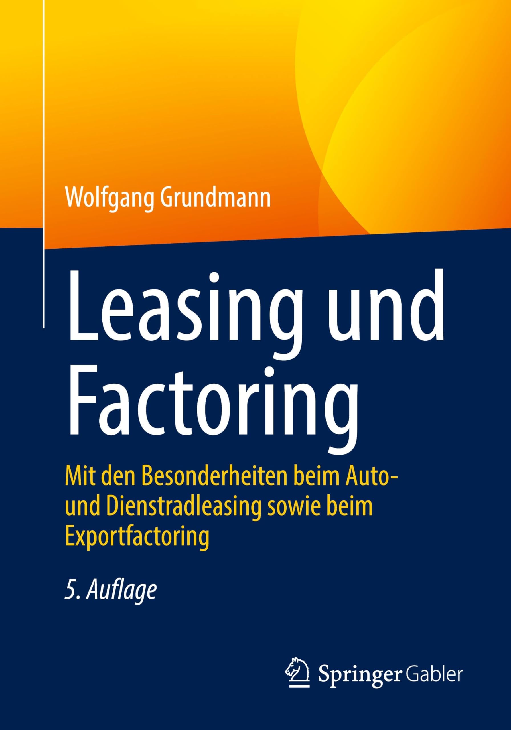 Leasing und Factoring: Mit den Besonderheiten beim Auto- und Dienstradleasing sowie beim Exportfactoring