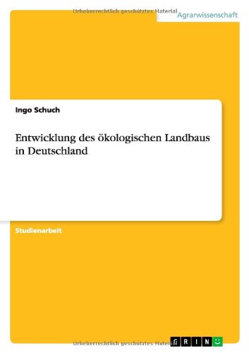 Entwicklung des ökologischen Landbaus in Deutschland