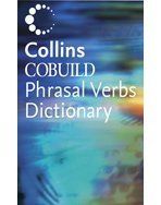 Collins COBUILD Phrasal Verbs Dictionary (Collins COBUILD Dictionaries)