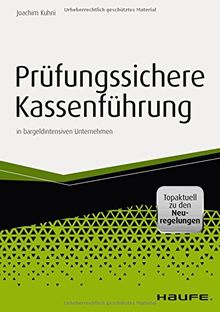 Prüfungssichere Kassenführung in bargeldintensiven Unternehmen (Haufe Fachbuch)