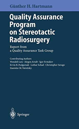Quality Assurance Program on Stereotactic Radiosurgery: Report from a Quality Assurance Task Group