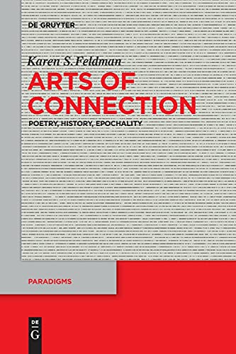 Arts of Connection: Poetry, History, Epochality (Paradigms, 9)
