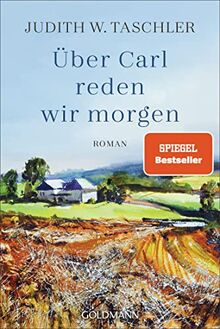 Über Carl reden wir morgen: Roman